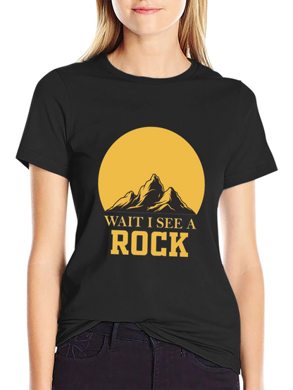 Wait I See A Rock Graphic T-Shirt