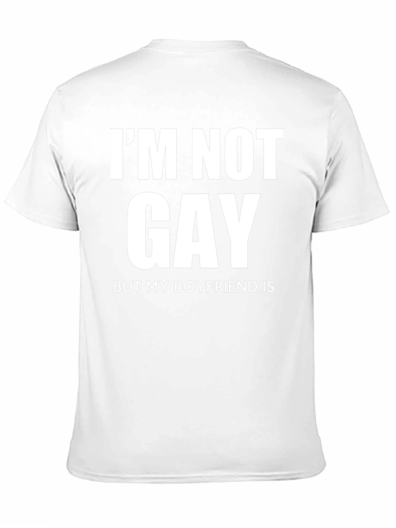 Funny Im Not Gay But My Boyfriend Is T-Shirt