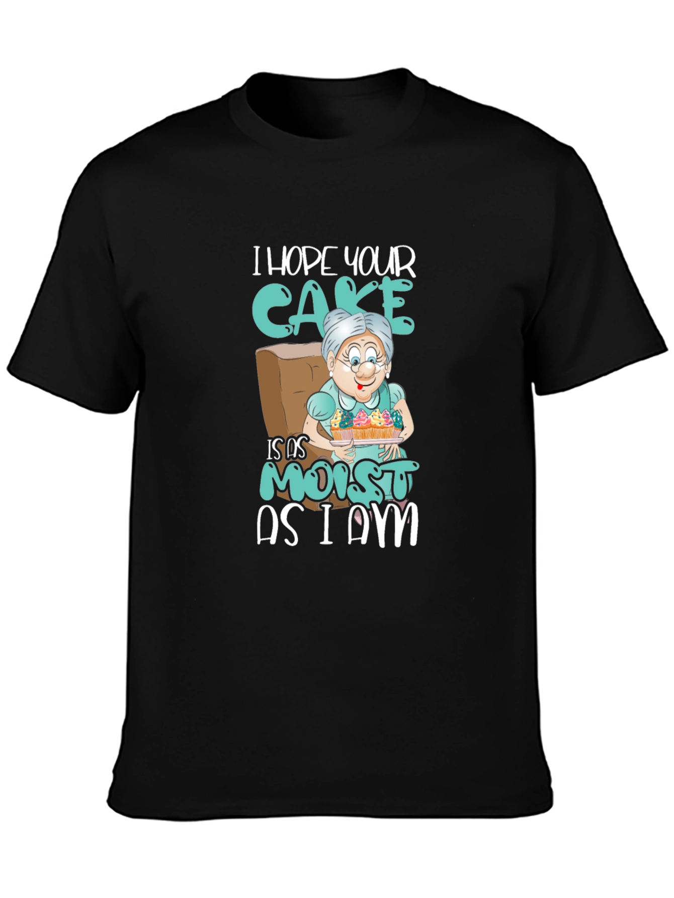 Moist Cake Grandma T-Shirt Funny Sarcastic Tee