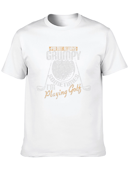 Grumpy Golf T-Shirt - Humorous Golfer Tee