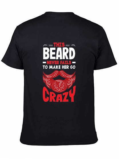Beard Makes Her Crazy Graphic T-Shirt