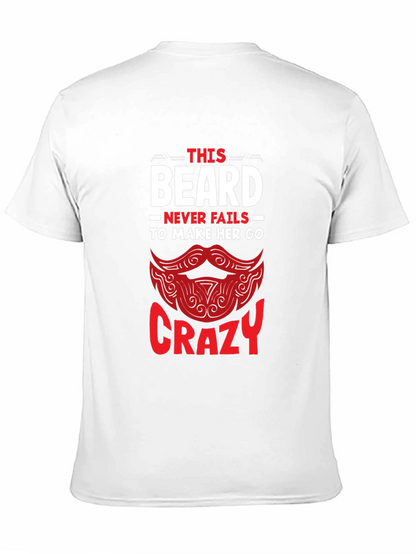Beard Makes Her Crazy Graphic T-Shirt