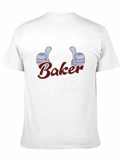 Im the Best Baker T-Shirt - Funny Baking Gift