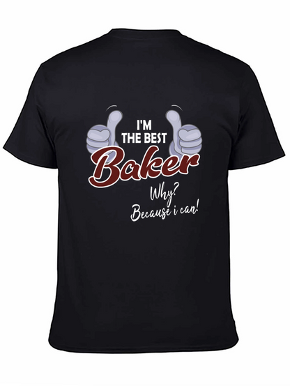 Im the Best Baker T-Shirt - Funny Baking Gift