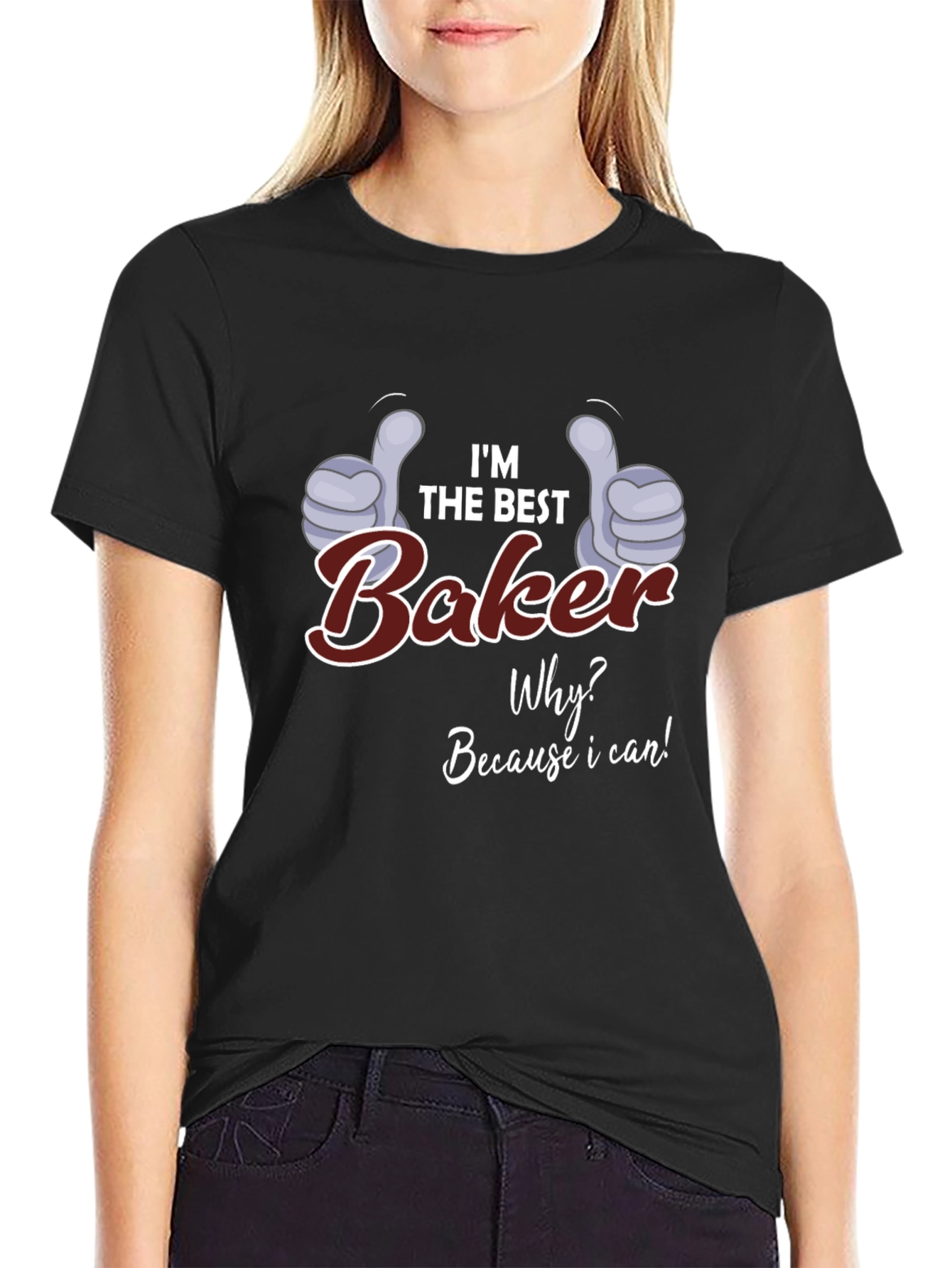 Im the Best Baker T-Shirt - Funny Baking Gift