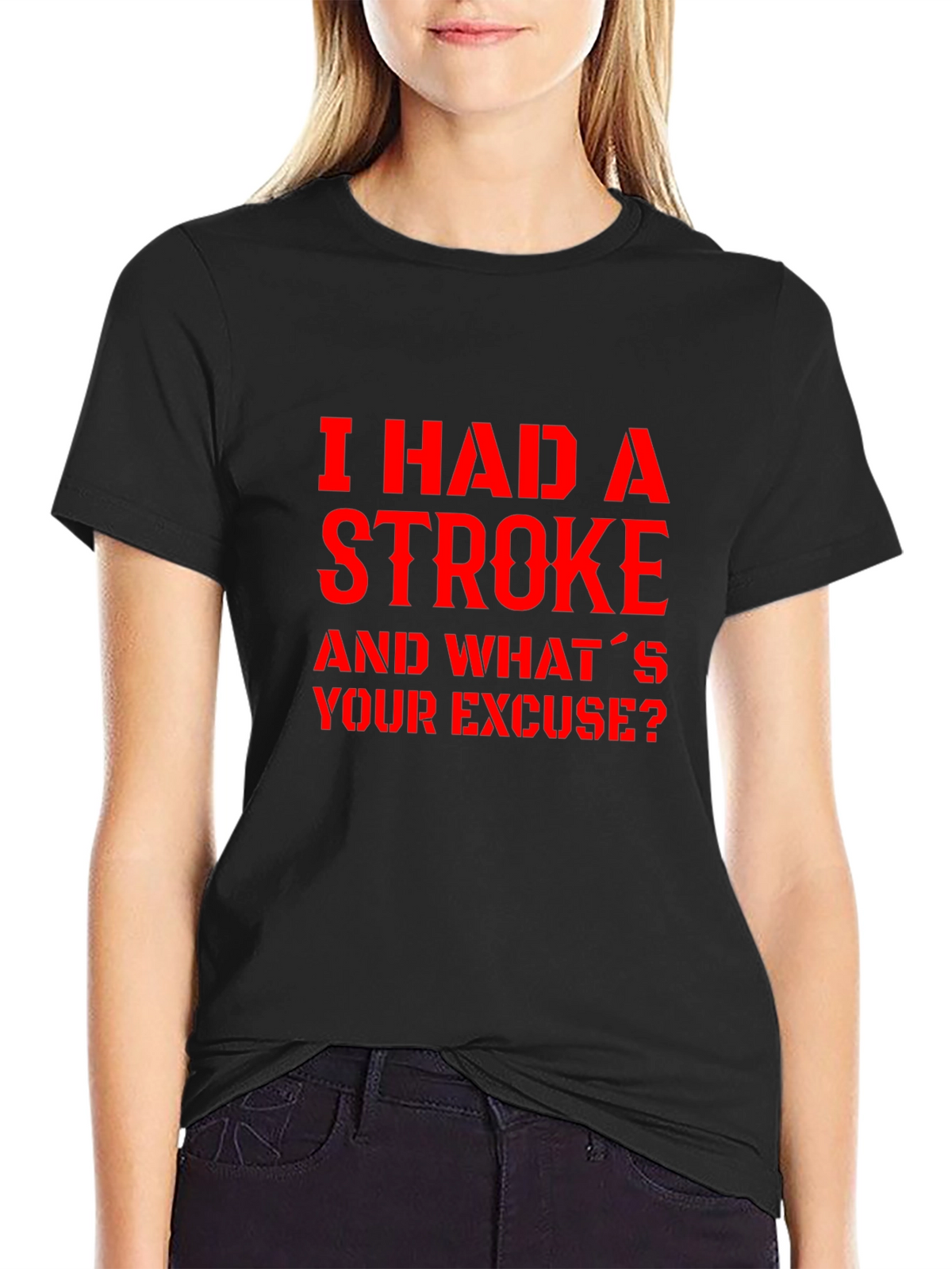 I Had A Stroke Slogan Graphic Tee
