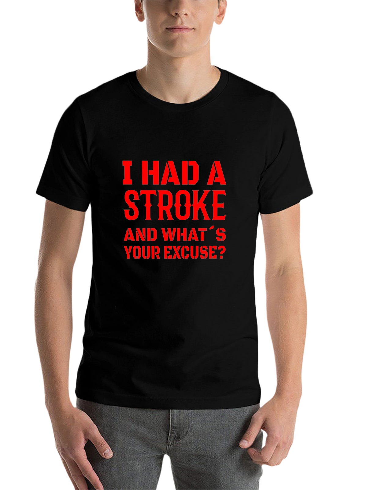 I Had A Stroke Slogan Graphic Tee