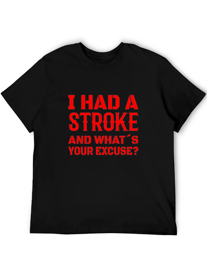 I Had A Stroke Slogan Graphic Tee