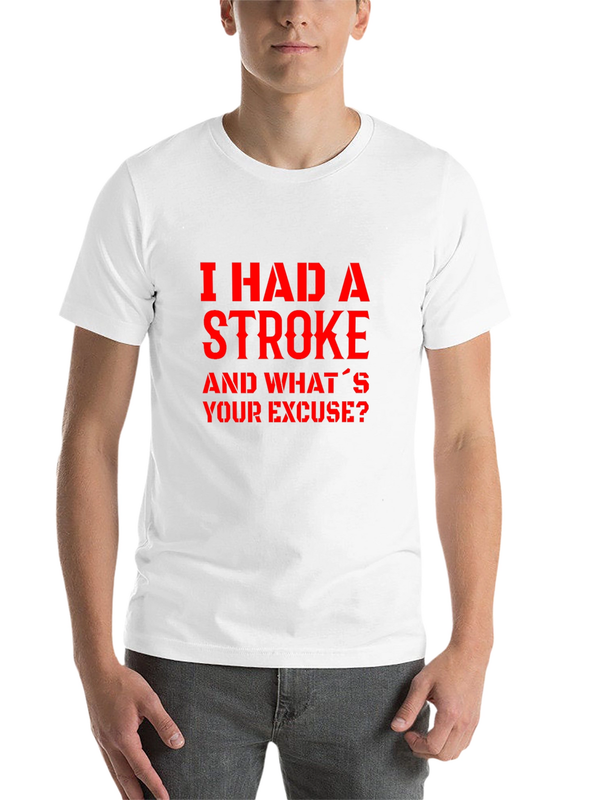 I Had A Stroke Slogan Graphic Tee
