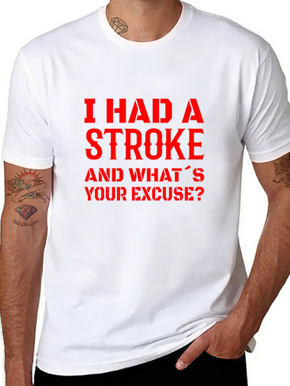 I Had A Stroke Slogan Graphic Tee