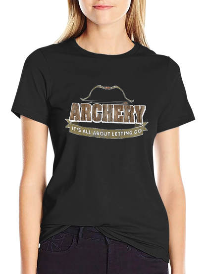 Archery T-Shirt - Its All About Letting Go