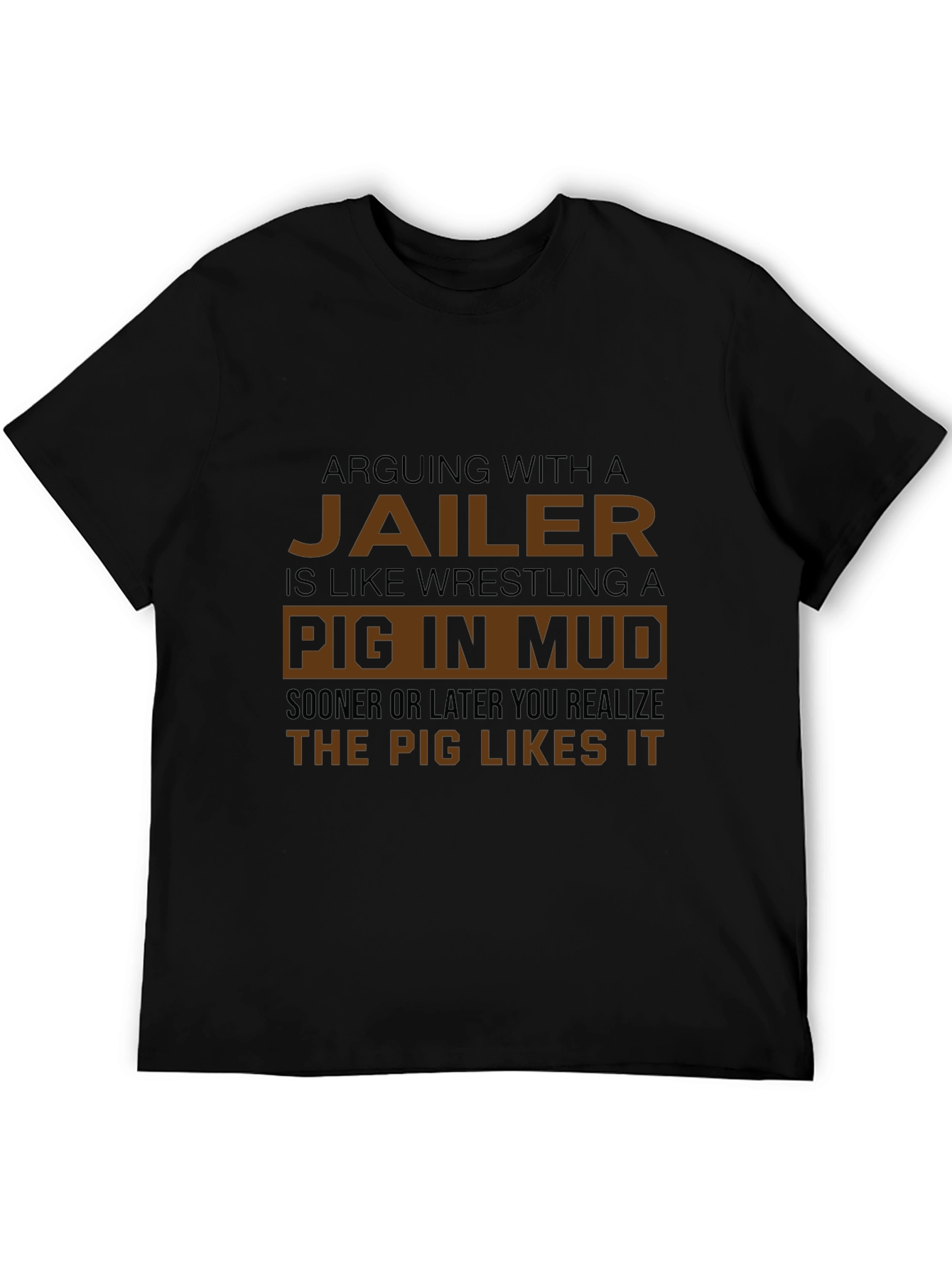 Jailer Pig in Mud Graphic T-Shirt