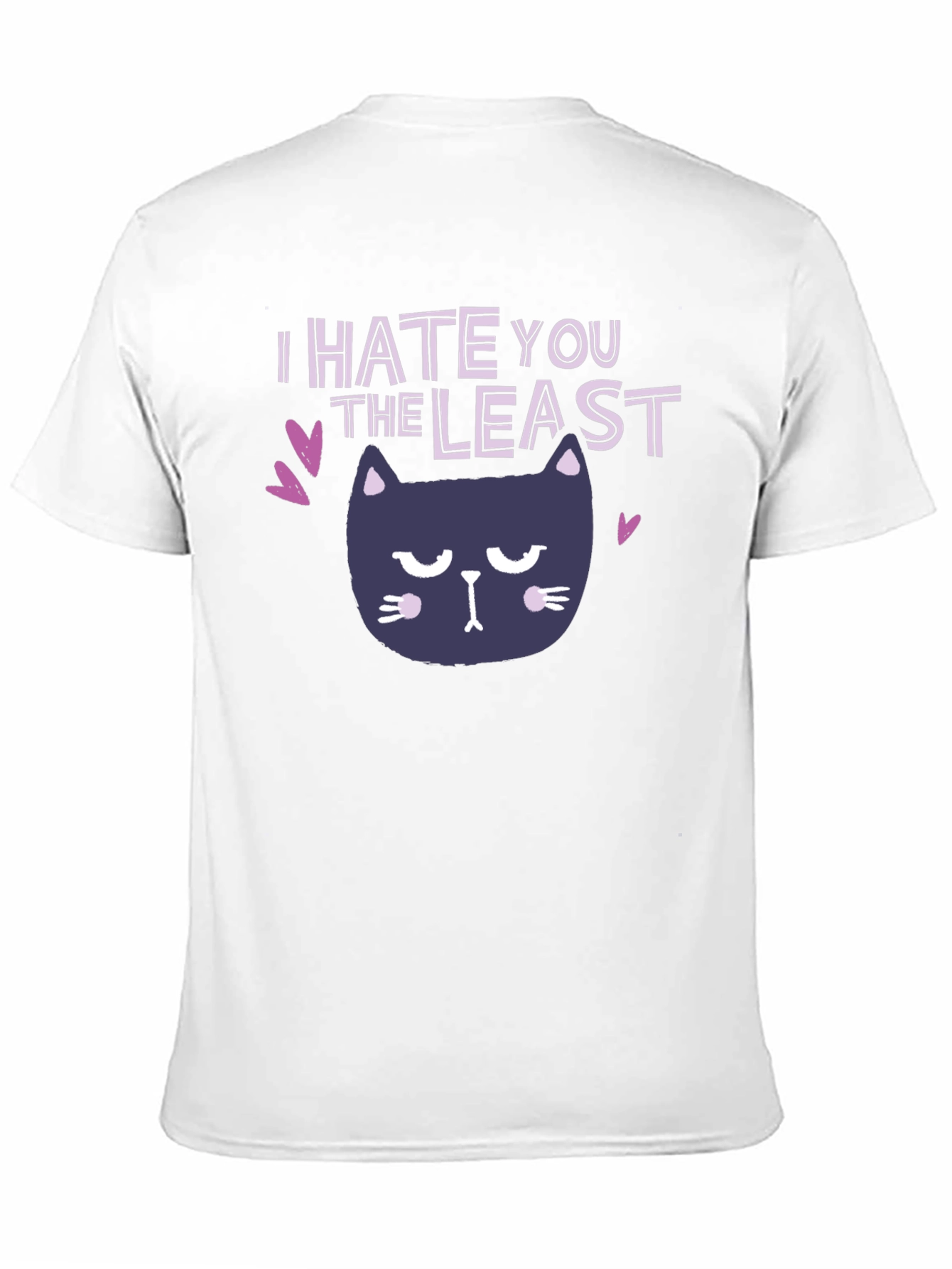 I Hate You The Least Cat Graphic T-Shirt