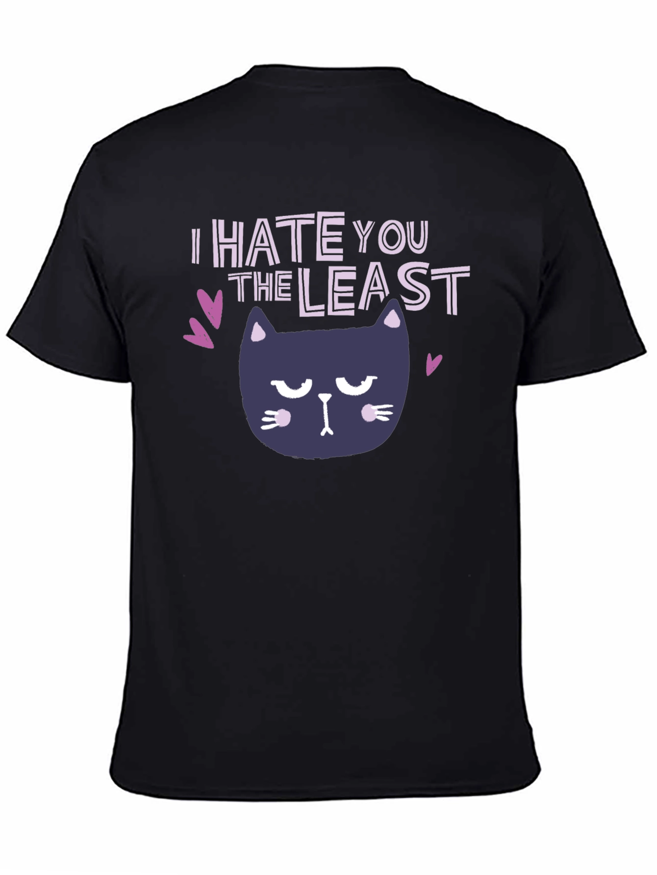 I Hate You The Least Cat Graphic T-Shirt