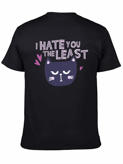 I Hate You The Least Cat Graphic T-Shirt