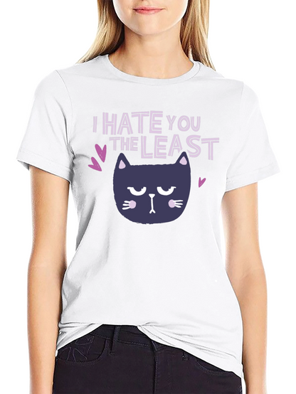 I Hate You The Least Cat Graphic T-Shirt