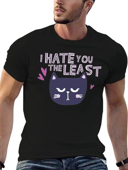 I Hate You The Least Cat Graphic T-Shirt