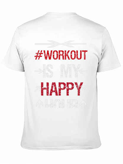 Workout is My Happy Hour - Gym T-Shirt