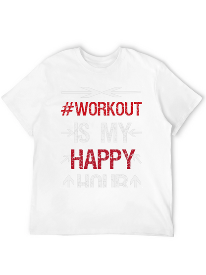 Workout is My Happy Hour - Gym T-Shirt