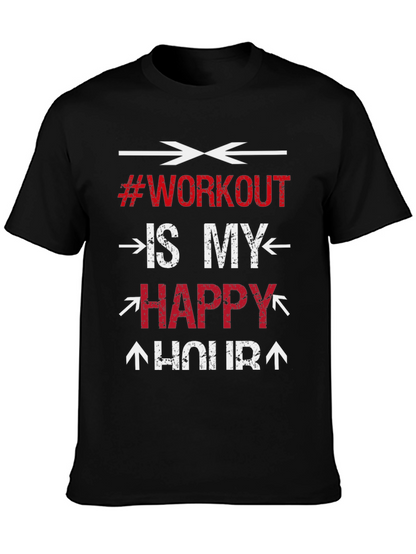 Workout is My Happy Hour - Gym T-Shirt