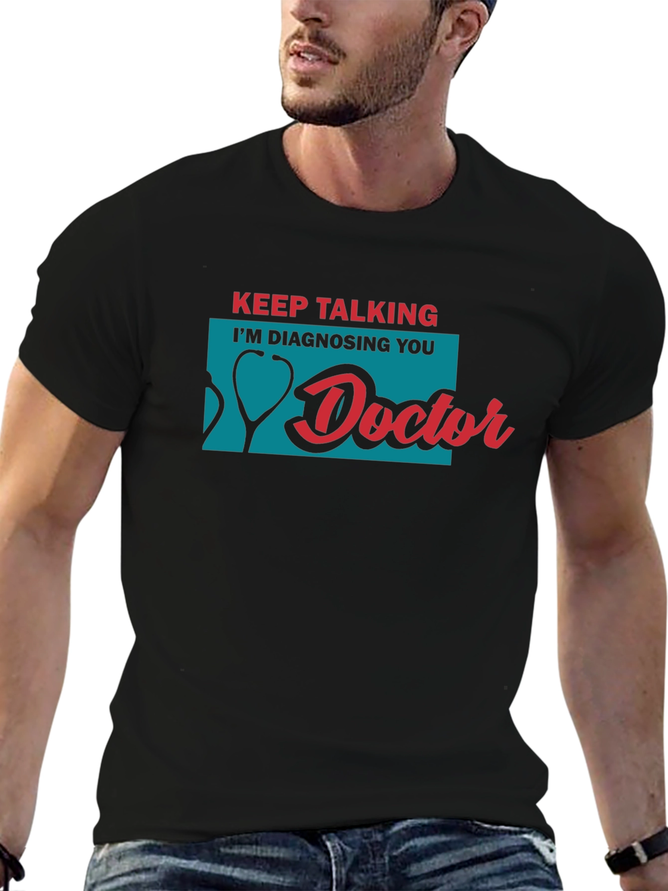 Keep Talking Doctor T-Shirt
