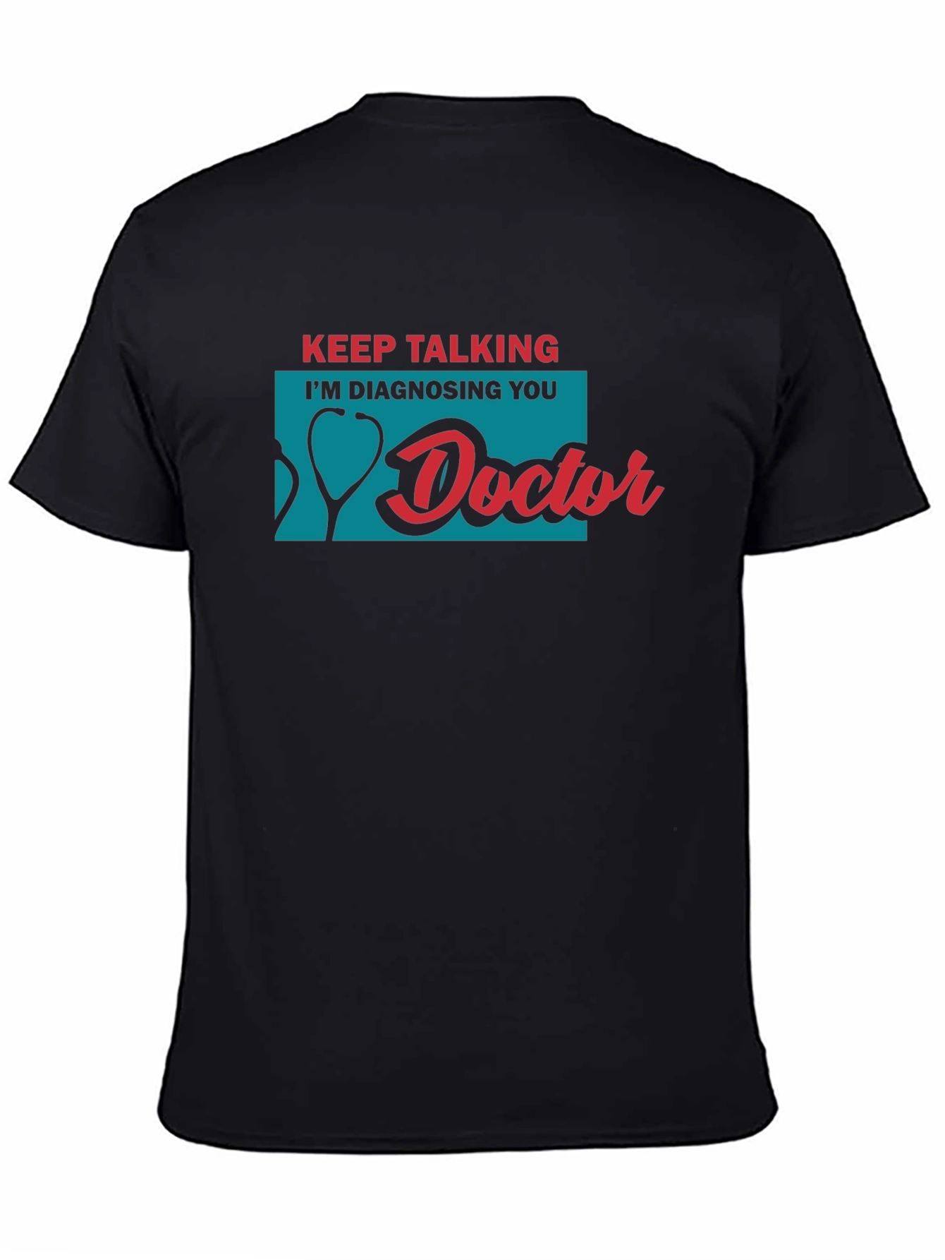 Keep Talking Doctor T-Shirt