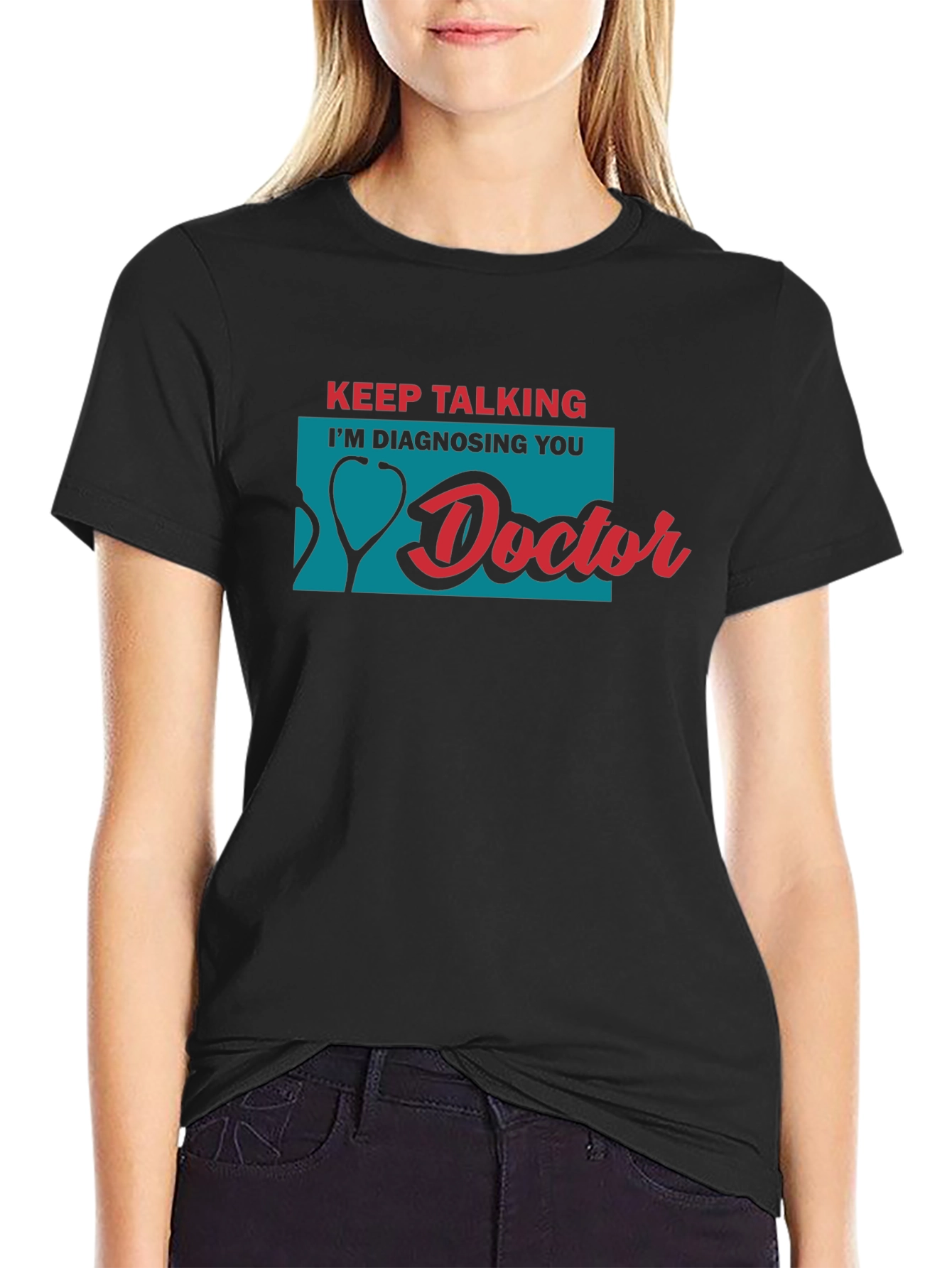 Keep Talking Doctor T-Shirt