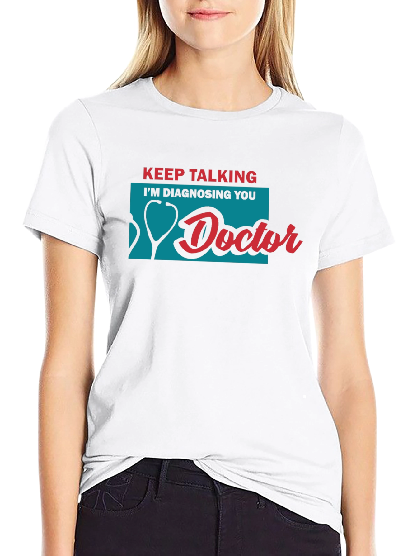 Keep Talking Doctor T-Shirt