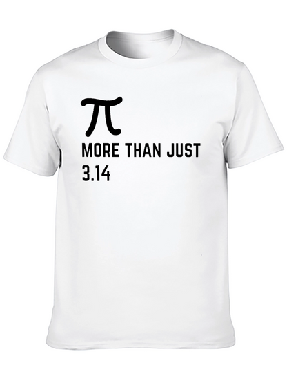 Pi Day T-Shirt - More Than Just 3.14