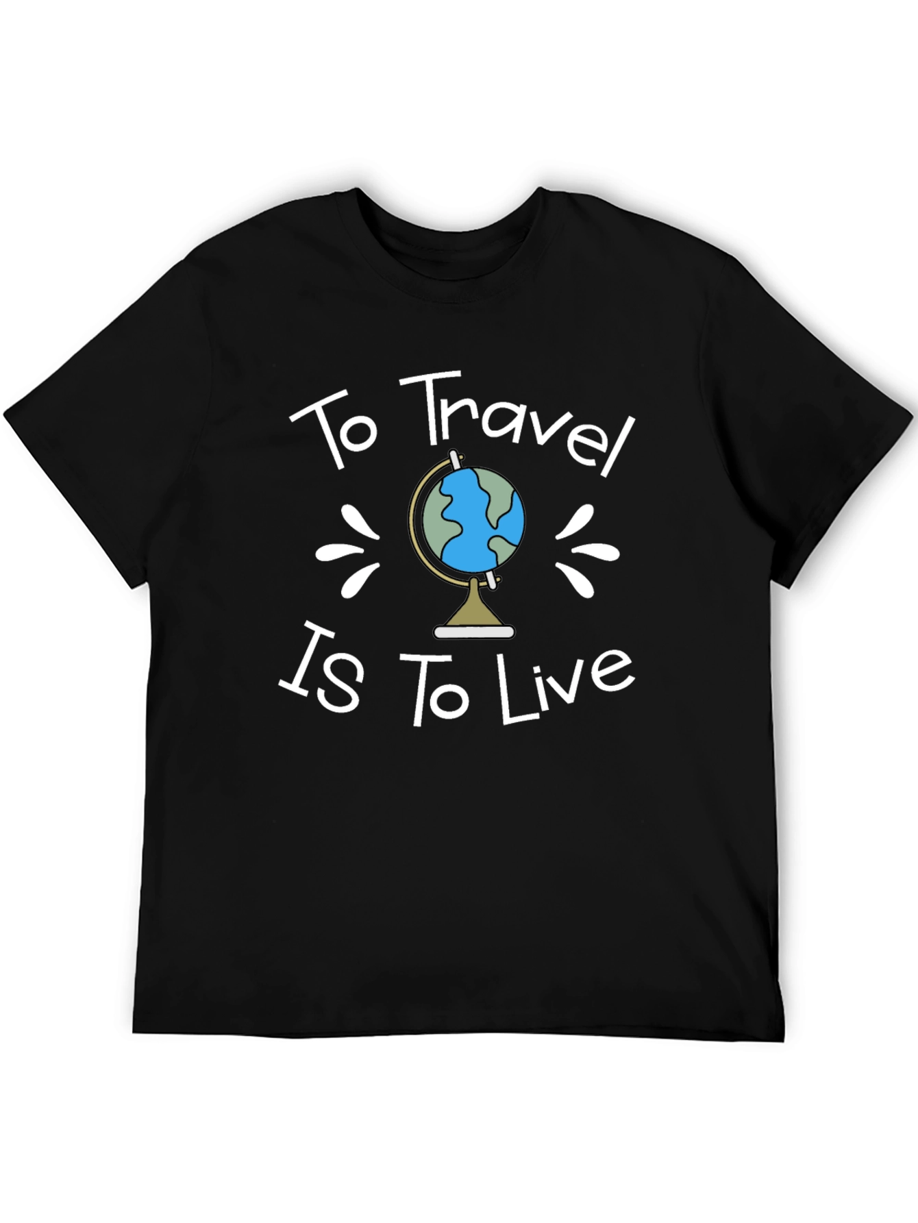 To Travel is To Live Black T-Shirt