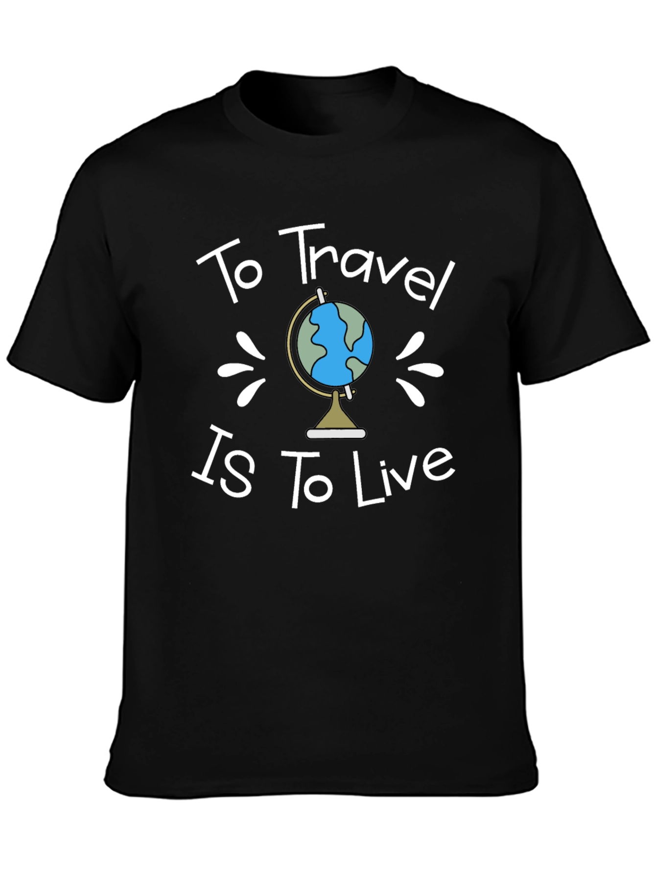 To Travel is To Live Black T-Shirt