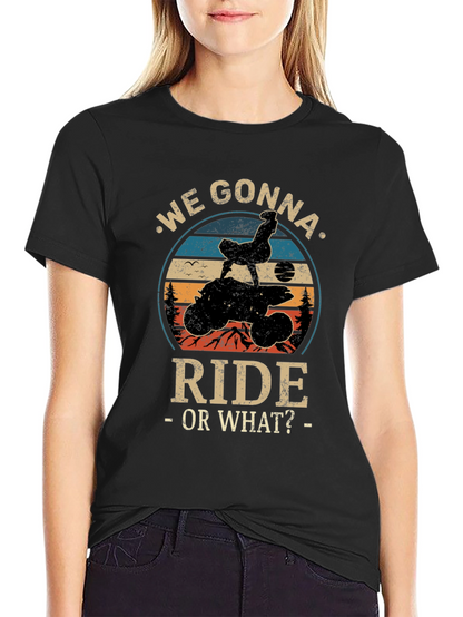 We Gonna Ride Graphic Tee