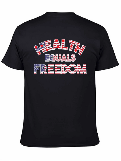 Health Equals Freedom Graphic T-Shirt