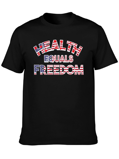 Health Equals Freedom Graphic T-Shirt