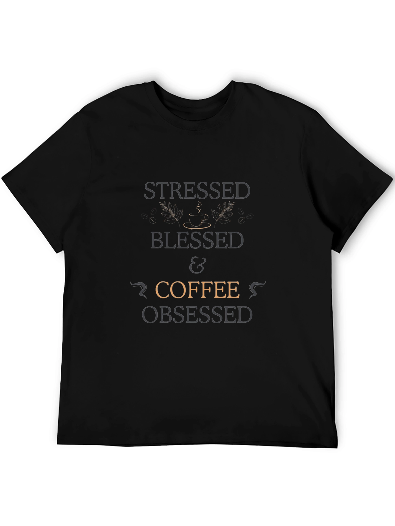 Stressed Blessed & Coffee Obsessed T-Shirt