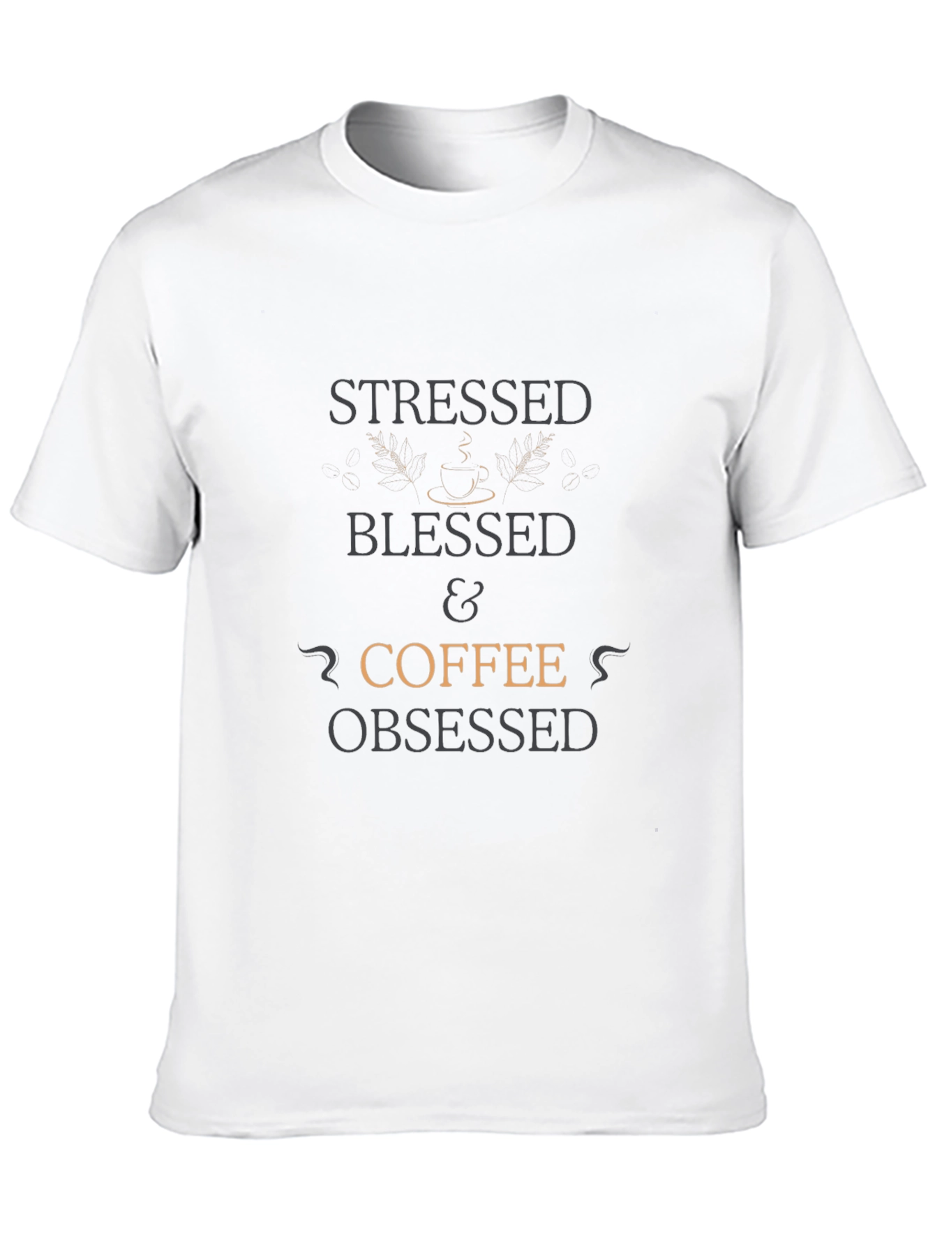 Stressed Blessed & Coffee Obsessed T-Shirt