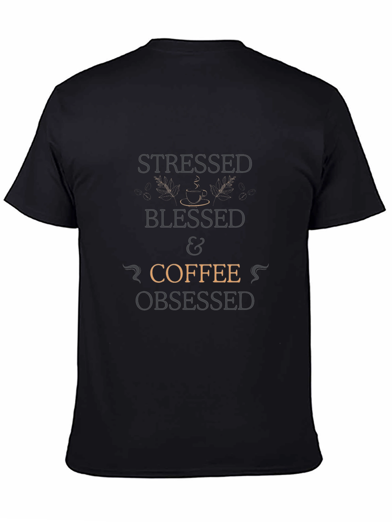 Stressed Blessed & Coffee Obsessed T-Shirt