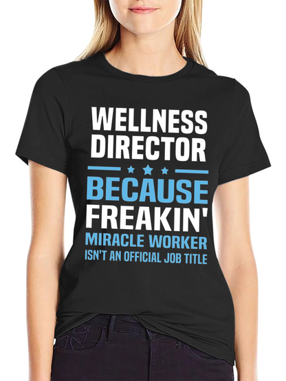 Wellness Director Funny T-Shirt