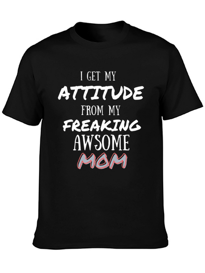 Attitude From My Awesome Mom T-Shirt