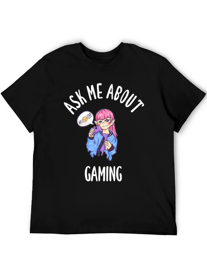 Ask Me About Gaming T-Shirt - Anime Gamer Tee