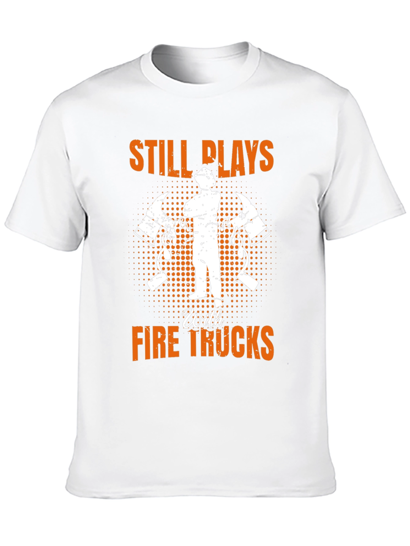 Firefighter Still Plays With Fire Trucks T-Shirt