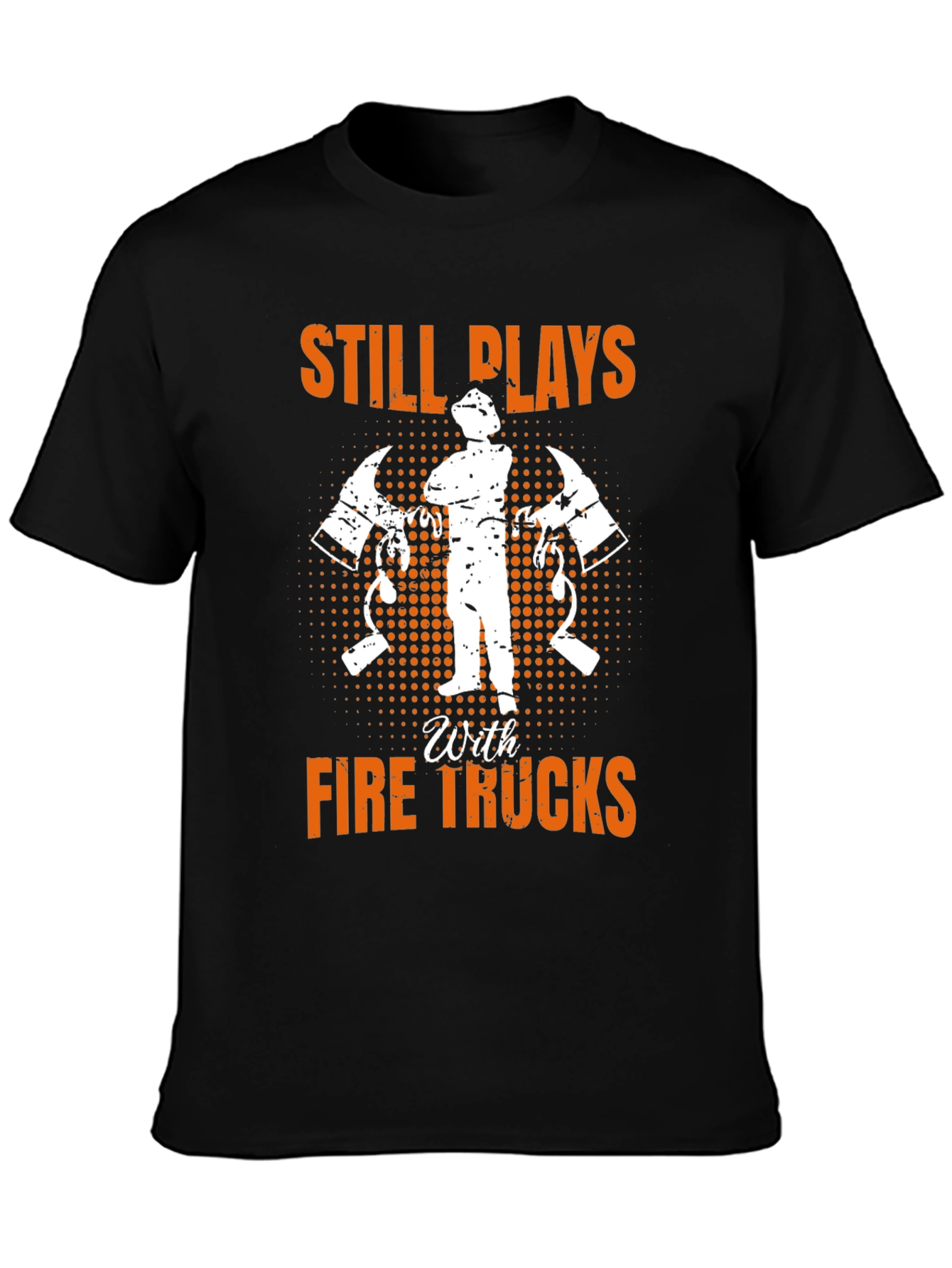 Firefighter Still Plays With Fire Trucks T-Shirt