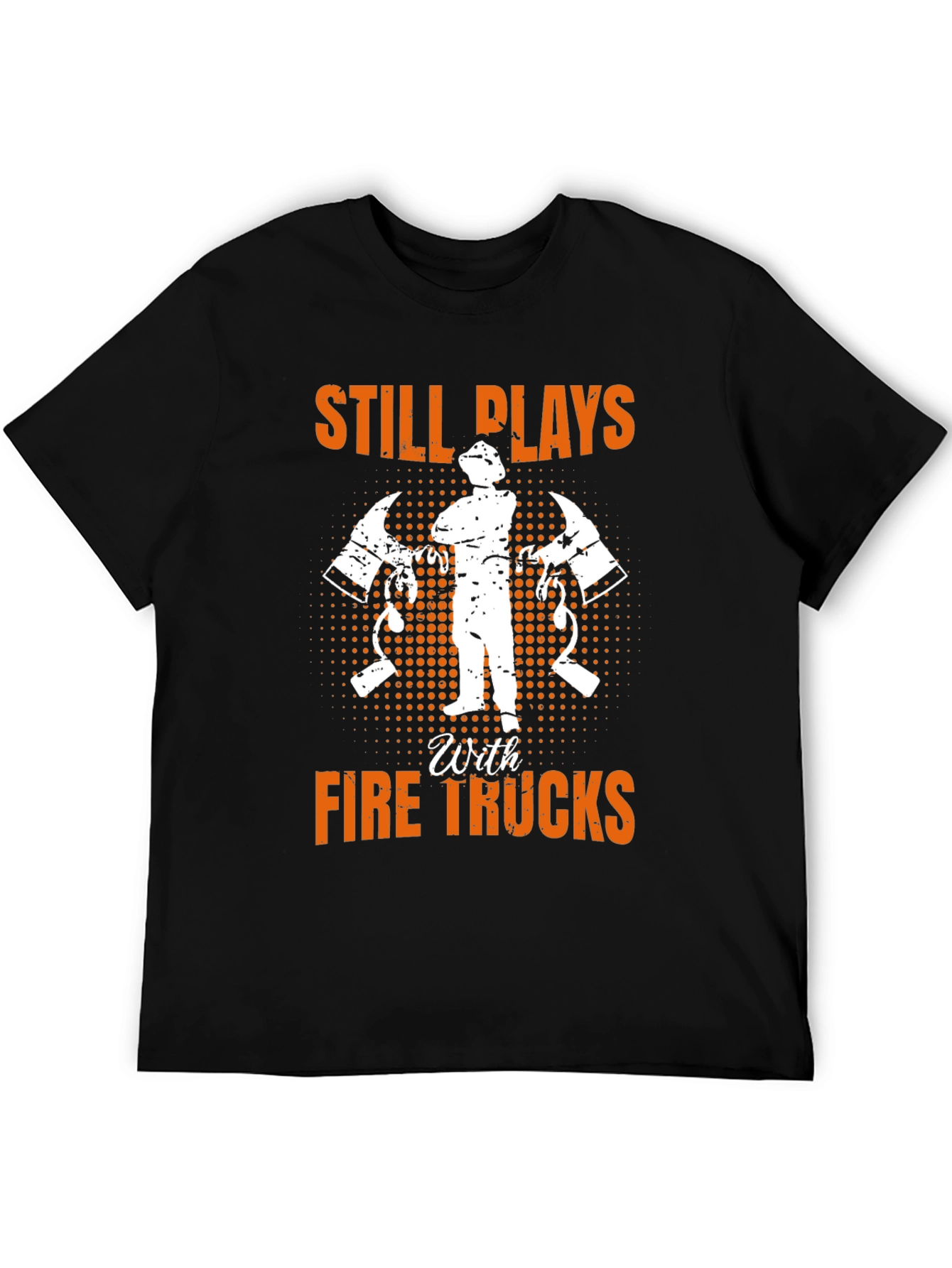 Firefighter Still Plays With Fire Trucks T-Shirt