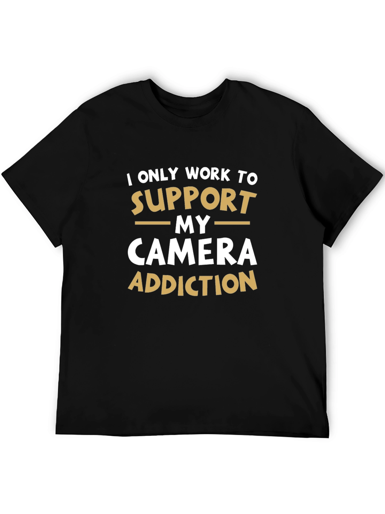 Camera Addiction T-Shirt: Support My Hobby!