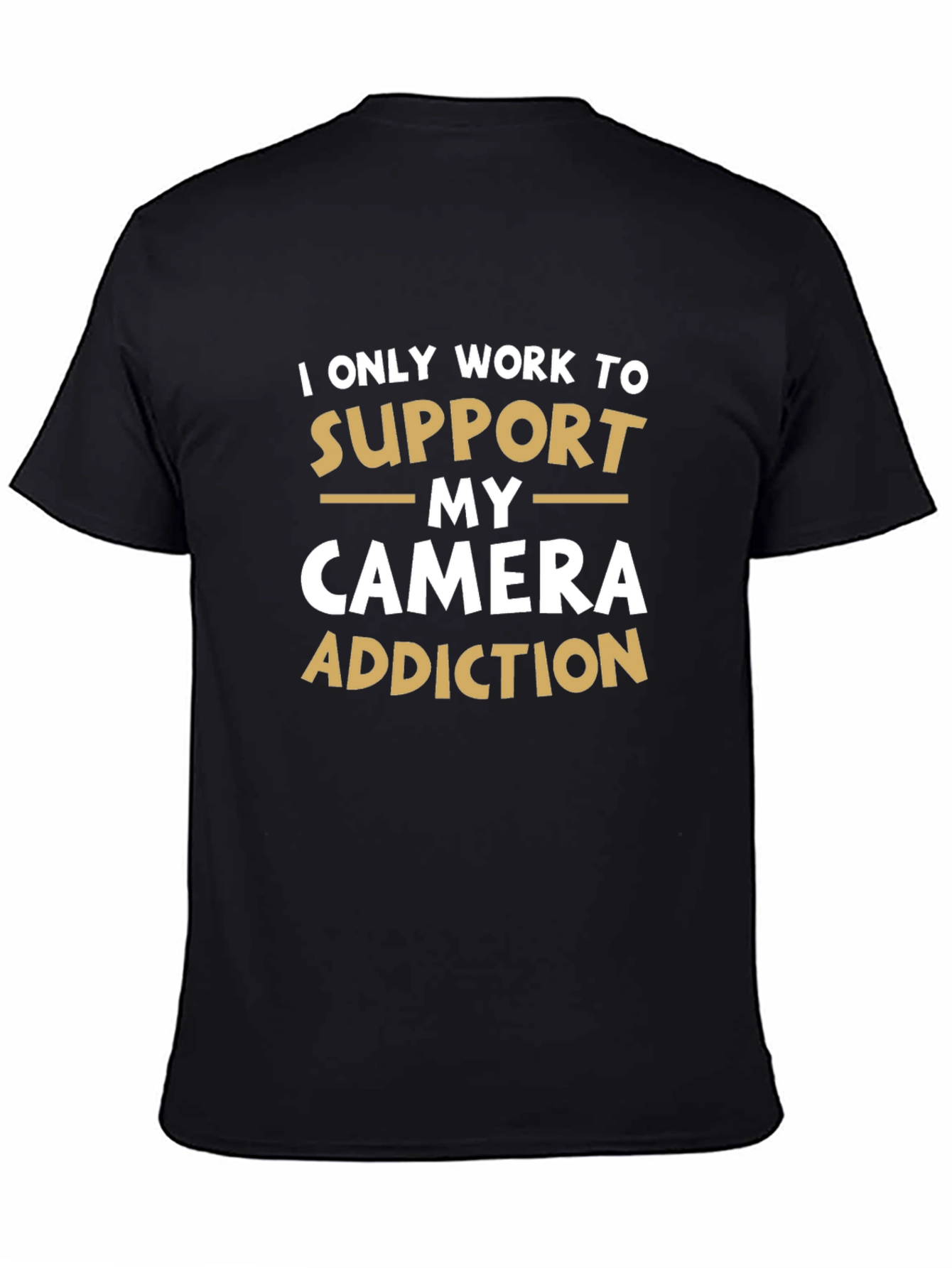Camera Addiction T-Shirt: Support My Hobby!