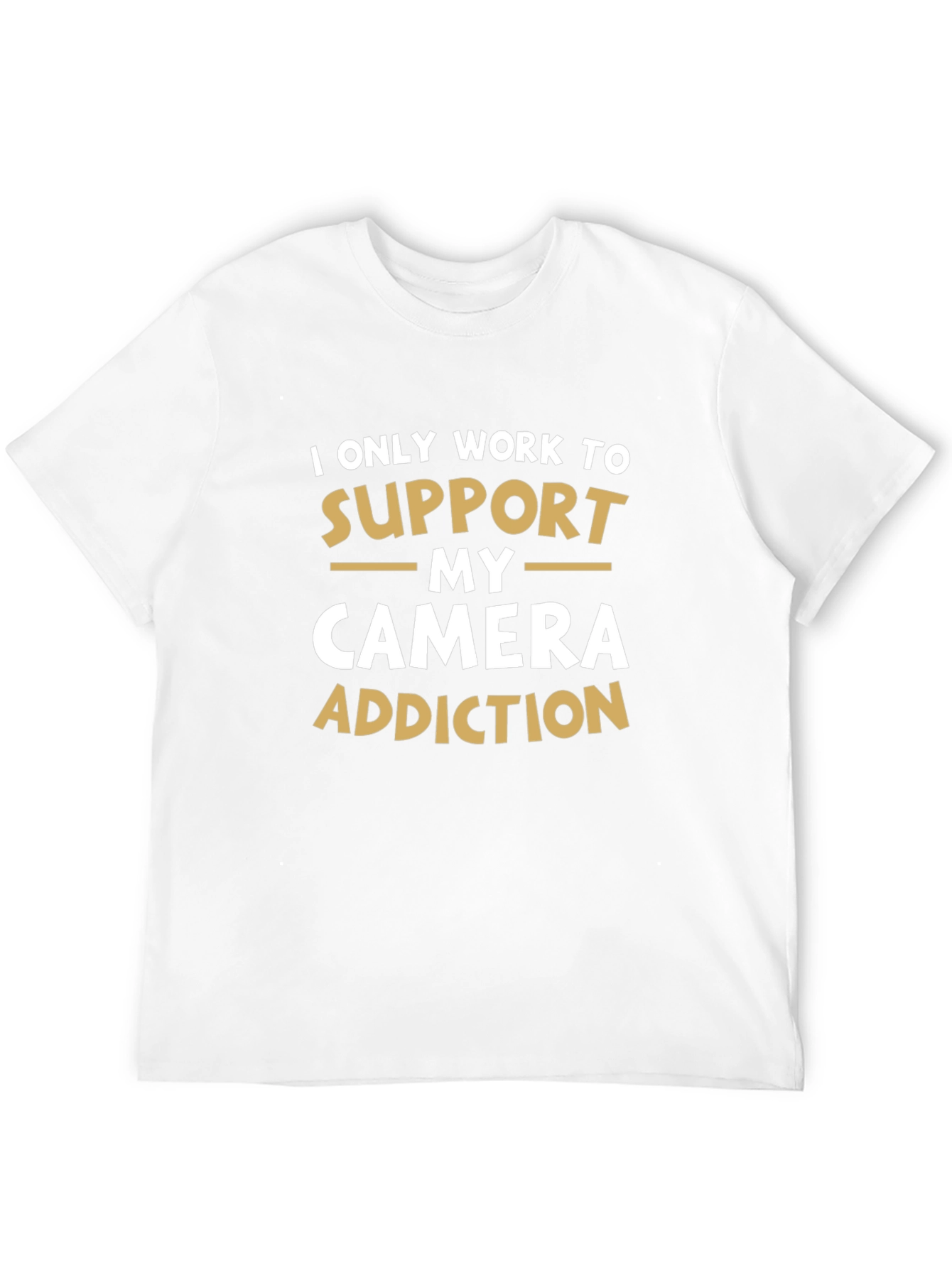 Camera Addiction T-Shirt: Support My Hobby!