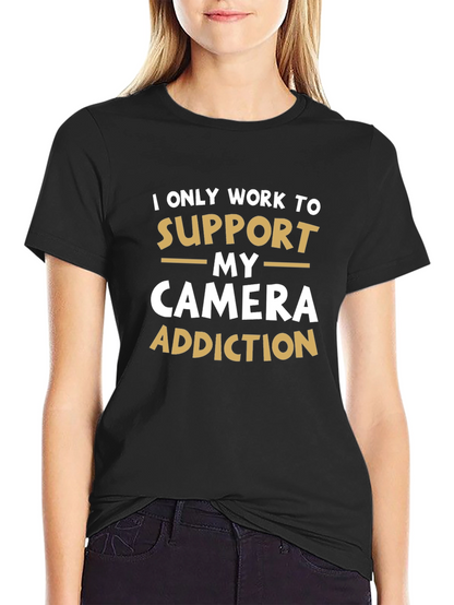 Camera Addiction T-Shirt: Support My Hobby!
