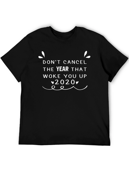 Dont Cancel 2020 Black T-Shirt