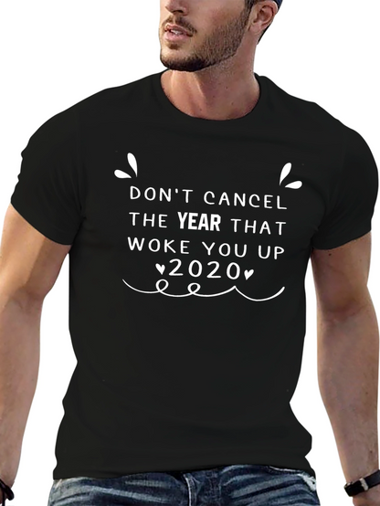 Dont Cancel 2020 Black T-Shirt