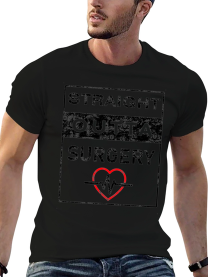 Straight Outta Surgery T-Shirt - Funny Doctor/Patient Tee